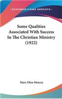 Some Qualities Associated With Success In The Christian Ministry (1922)