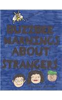 Buzzbee Warnings About Strangers