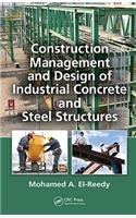 Construction Management and Design of Industrial Concrete and Steel Structures