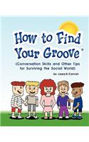 How To Find Your Groove