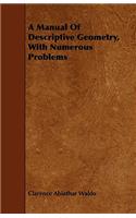 A Manual of Descriptive Geometry, with Numerous Problems