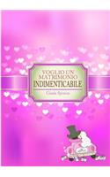 Voglio Un Matrimonio Indimenticabile: (Italian)