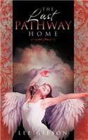 The Last Pathway Home: (English)