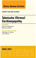 Takotsubo (Stress) Cardiomyopathy, an Issue of Heart Failure Clinics