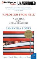 Problem from Hell: America and the Age of Genocide