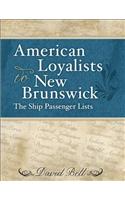 American Loyalists to New Brunswick