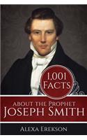 1,001 Facts about the Prophet Joseph Smith