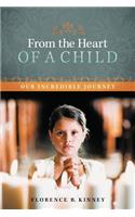 From the Heart of a Child: Our Incredible Journey