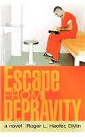 Escape from Depravity