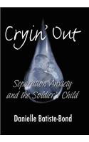 Cryin' Out: Separation Anxiety and the Soldier's Child