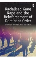 Racialised Gang Rape and the Reinforcement of Dominant Order