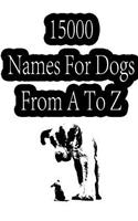 15000 Names For Dogs From A To Z