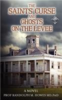 Saints' Curse and Ghosts on the Levee