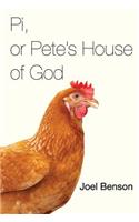 Pi, or Pete's House of God