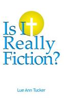 Is It Really Fiction?