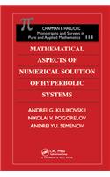 Mathematical Aspects of Numerical Solution of Hyperbolic Systems: (Monographs and Surveys in Pure and Applied Mathematics)