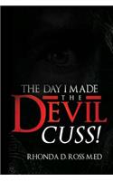 The Day I Made the Devil Cuss