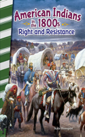 American Indians in the 1800s: Right and Resistance(Social Studies: Informational Text)