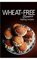 Wheat-Free Classics - Baking Recipes