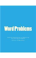 Word Problems-Detailed Explanations of Reasoning and Solving Strategies: Volume 10 Workbook(10 Word Problems-Detailed Explanations of Reasoning and Solving Strategies)