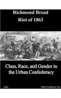 The Richmond Bread Riot of 1863