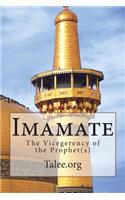 Imamate: The Vicegerency of the Prophet(s)