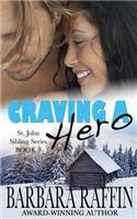 Craving a Hero: St. John Sibling Series, Book 3(St. John Sibling)