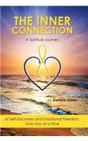The Inner Connection: A Spiritual Journey of Self-Discovery and Emotional Freedom, One Day at a Time