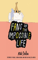 Fans of the Impossible Life Lib/E