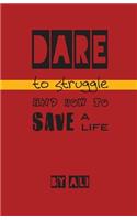 Dare to Struggle and How to Save a Life: (English)