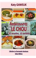 Redécouvrez le CHOU 32 recettes, 10 variétés
