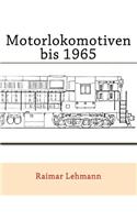 Motorlokomotiven bis 1965