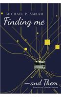 Finding me―and Them: Stories of Assimilation