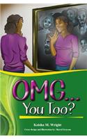 OMG...You Too?