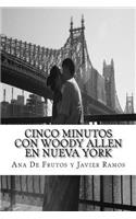 Cinco minutos con Woody Allen en Nueva York
