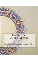 The Shiites Under Attack