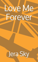 Love Me Forever