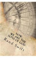 Now...We Are the Sons of God: 24 Powerful Affirmations for the New Emerging Man: 24 Powerful Affirmations for the New Emerging Man