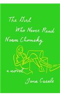 The Girl Who Never Read Noam Chomsky