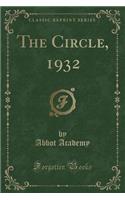 The Circle, 1932 (Classic Reprint)