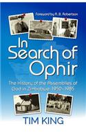 In Search of Ophir: The History of the Assemblies of God in Zimbabwe 1952-1985(English)