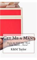 Get Me a Man!
