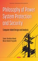 Philosophy of Power System Protection and Security