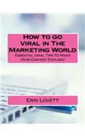 How to go Viral in The Marketing World