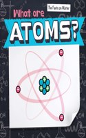 What Are Atoms?