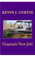 Grayson's New Job!