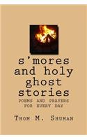 S'Mores and Holy Ghost Stories