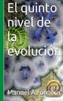 El quinto nivel de la evolución