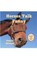 Horses Talk Funny