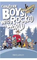 Canadian Boys Who Rocked the World